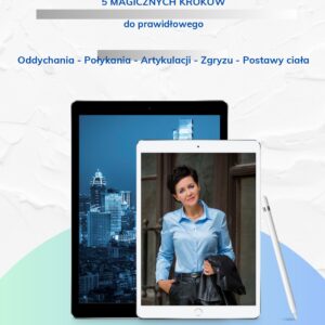 Mini e-book „ 5 magicznych kroków do prawidłowego oddychania, połykania, artykulacji, zgryzu i postawy ciała.